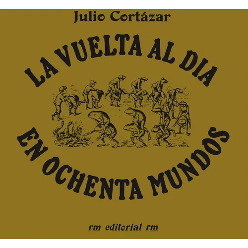 La Vuelta Al Día En 80 Mundos: Around the Day in Eighty Worlds, Spanish Edition - Paperback