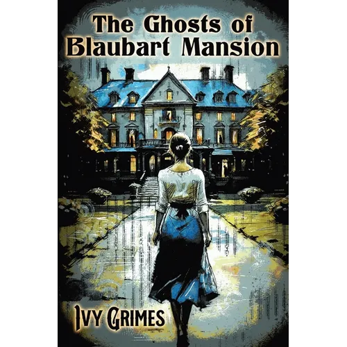 The Ghosts of Blaubart Mansion - Paperback