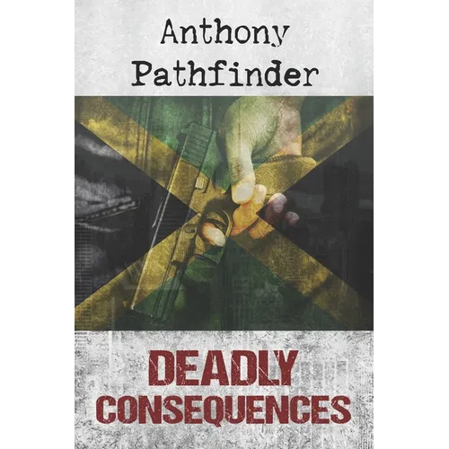 Deadly Consequences - Paperback