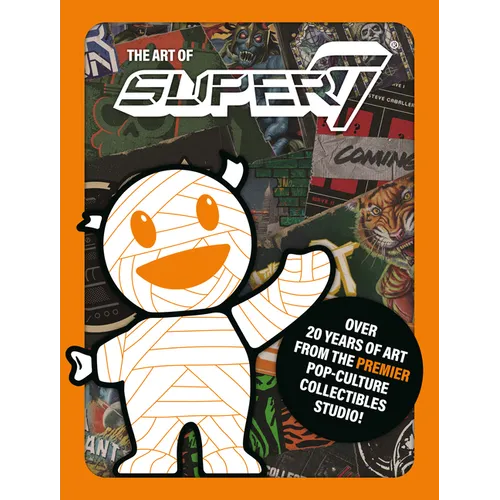 The Art of Super7 - Hardcover