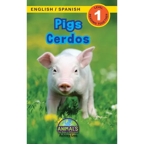 Pigs / Cerdos: Bilingual (English / Spanish) (Inglés / Español) Animals That Make a Difference! (Engaging Readers, Level 1) - Hardcover