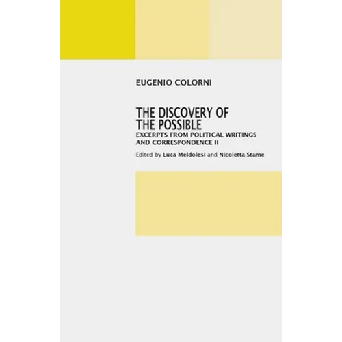 The Discovery of the Possible: Excerpts from Political Writings and Correspendence II - Paperback