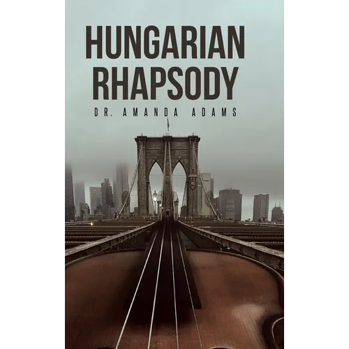 Hungarian Rhapsody - Hardcover