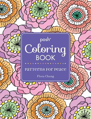 Posh Adult Coloring Book: Patterns for Peace: Volume 18 - Paperback