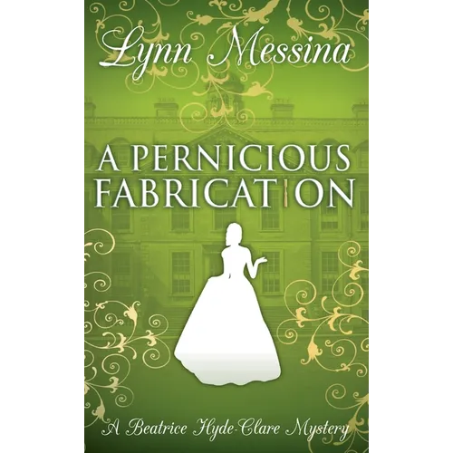 A Pernicious Fabrication: A Regency Cozy - Hardcover