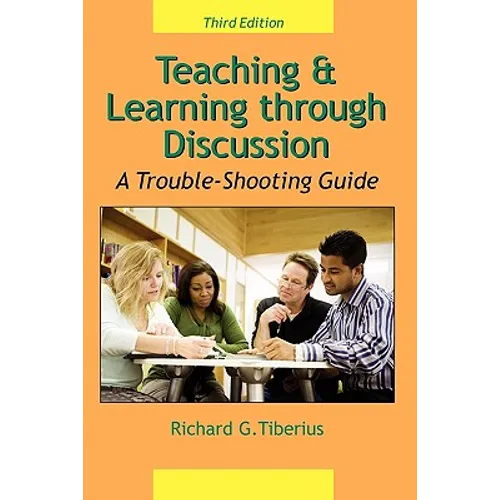 Teaching & Learning through Discussion: A Trouble-Shooting Guide - Paperback