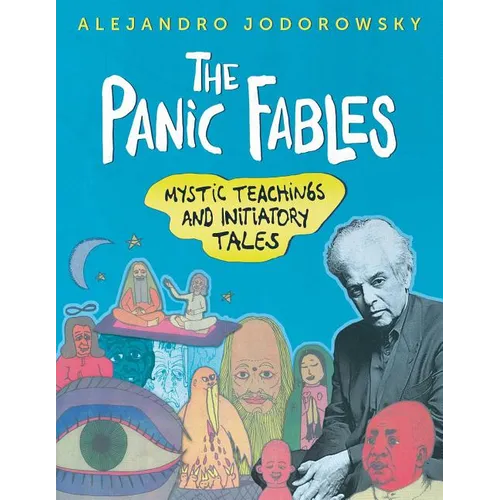 The Panic Fables: Mystic Teachings and Initiatory Tales - Paperback