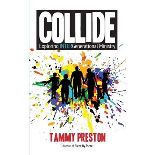 Collide - Exploring Intergenerational Ministry - Paperback