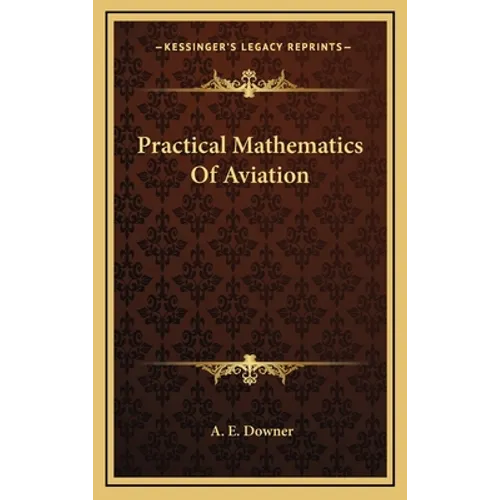 Practical Mathematics Of Aviation - Hardcover