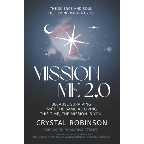 Mission Me 2.0: The Science and Soul of Coming Back to You - Paperback