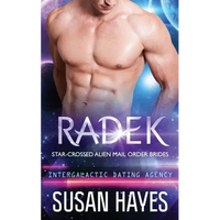 Radek: Star-Crossed Alien Mail Order Brides (Intergalactic Dating Agency)
