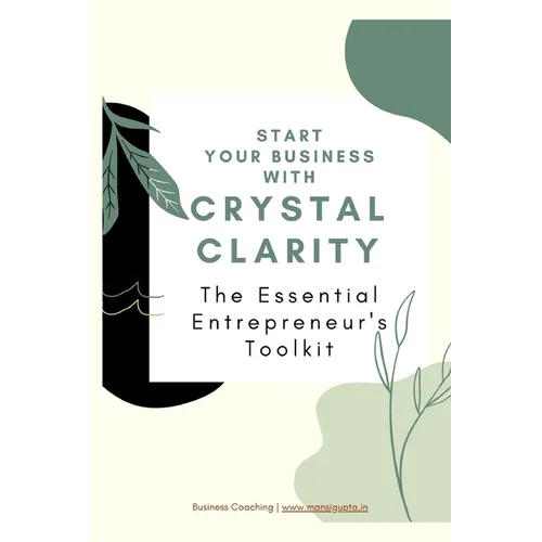 The Essential Entrepreneur's Toolkit: Start your business with Crystal Clarity - Paperback