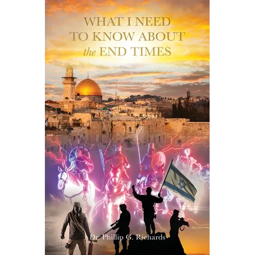 What I Need to Know About the End Times