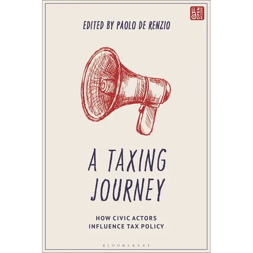 A Taxing Journey: How Civic Actors Influence Tax Policy - Paperback