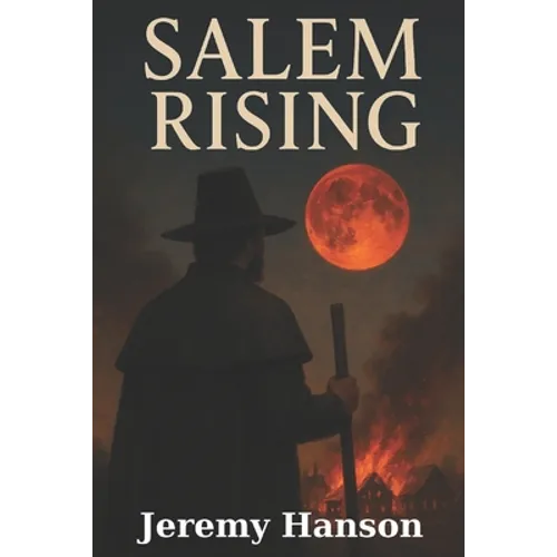Salem Rising: Salem Witch Trials Historical Fiction Book For Adults - Paperback