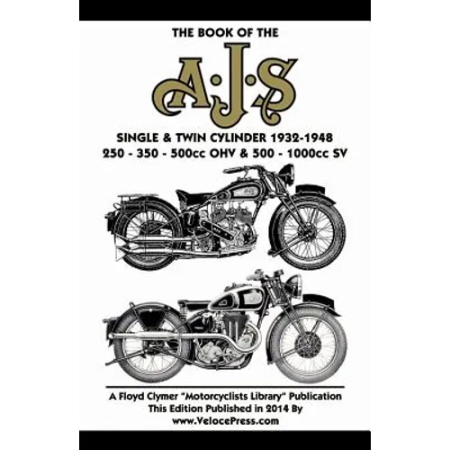 Book of the Ajs Single & Twin Cylinder 1932-1948 - Paperback