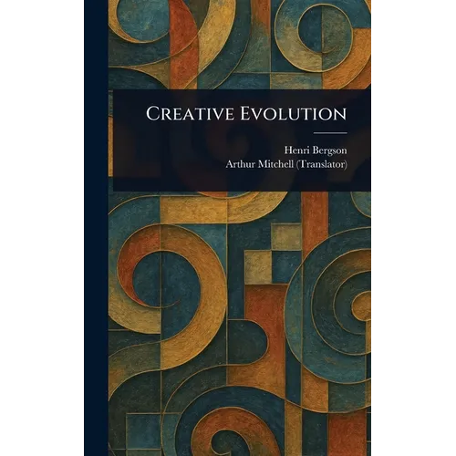 Creative Evolution - Hardcover