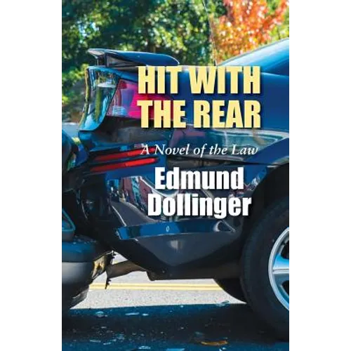 Hit With The Rear: A Novel Of The Law - Paperback