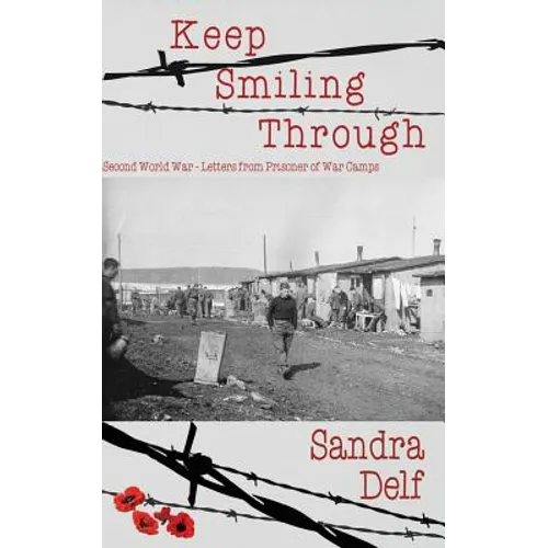 Keep Smiling Through: Second World War - Letters from Prisoner of War Camps - Paperback