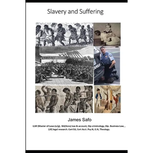 slavery and Suffering: Racism, Discrimination, degradation = suffering - Paperback