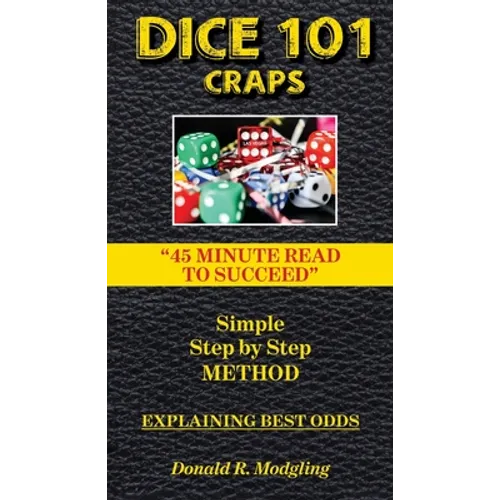 Dice 101 Craps: 45 Minute Read to Succeed - Paperback
