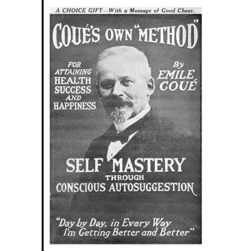Self Mastery Through Conscious Autosuggestion - Paperback