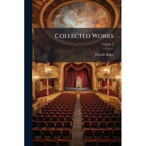 Collected Works; Volume 5 - Paperback