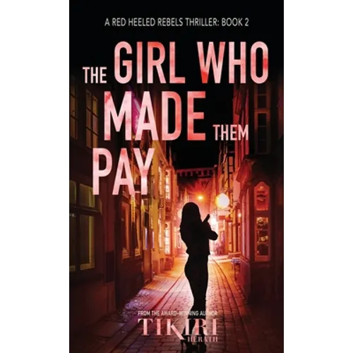 The Girl Who Made Them Pay: A suspense crime novel - Hardcover