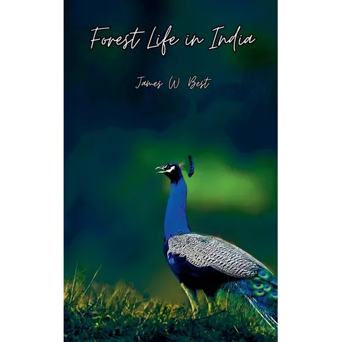 Forest Life in India - Paperback