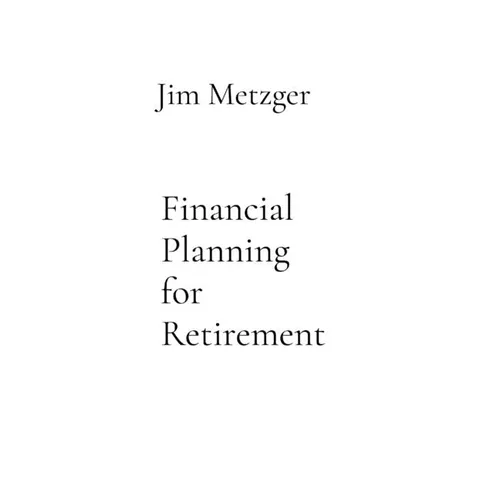 Financial Planning for Retirement: A Comprehensive Guide