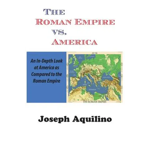 The Roman Empire vs. America - Paperback