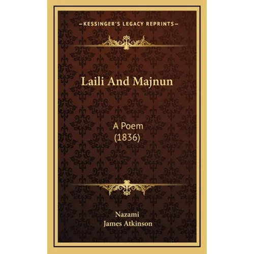 Laili And Majnun: A Poem (1836) - Hardcover