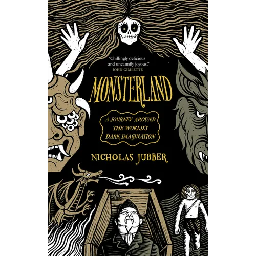 Monsterland: A Journey Around the World's Dark Imagination - Paperback