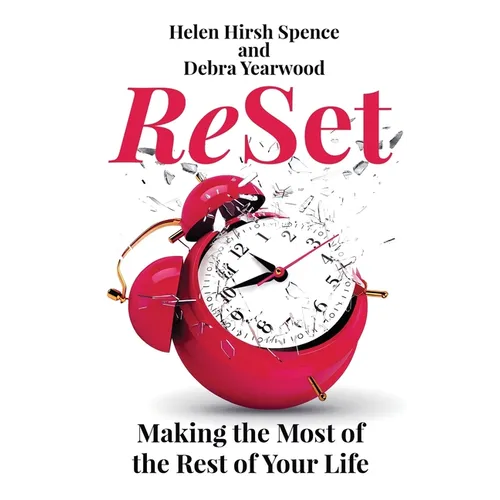 ReSet: Making the Most of the Rest of Your Life - Hardcover