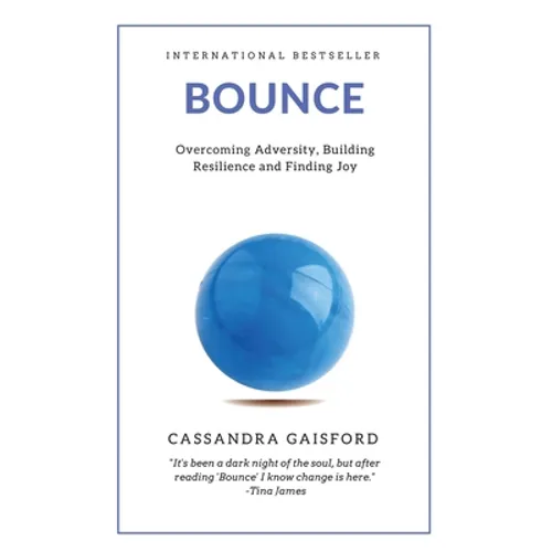 Bounce: Overcoming Adversity, Building Resilience, and Finding Joy - Hardcover