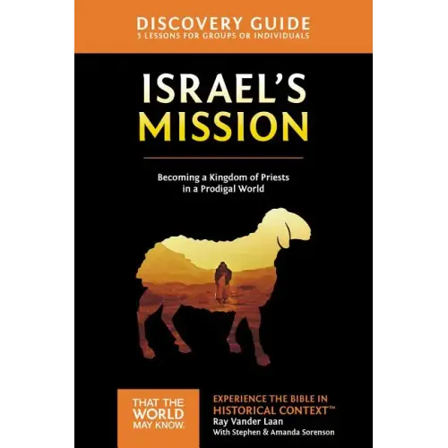 Israel's Mission Discovery Guide: A Kingdom of Priests in a Prodigal World - Paperback