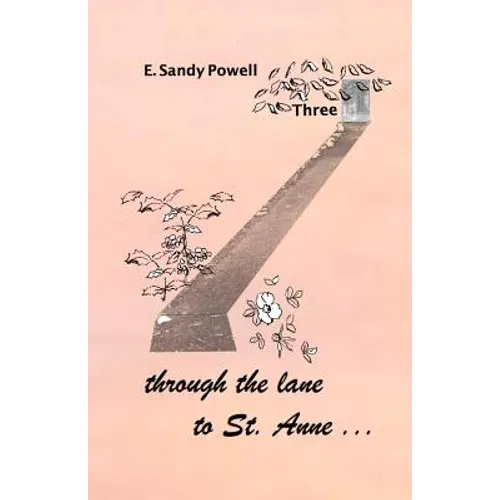 through the lane to St. Anne ... Three - Paperback