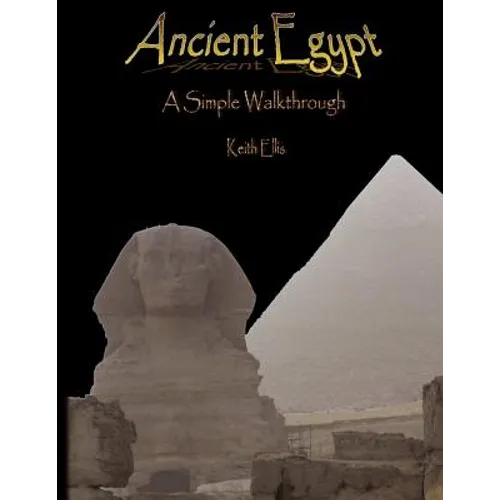 Ancient Egypt: A simple walkthrough - Paperback
