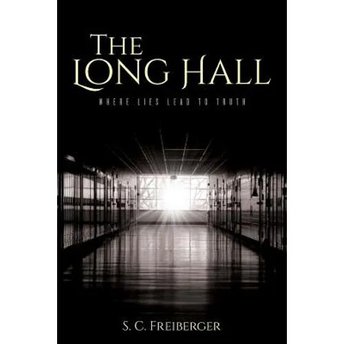 The Long Hall: Where Lies Lead to Truth - Paperback