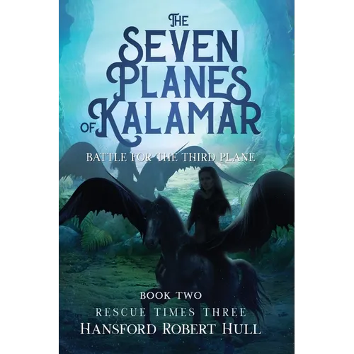 The Seven Planes of Kalamar - Battle for The Third Plane: Rescue Times Three - Hardcover