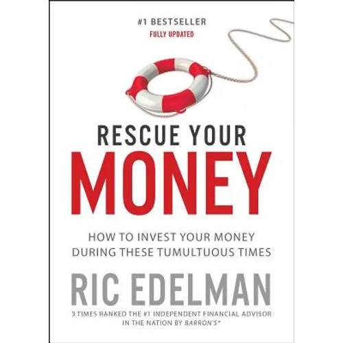 Rescue Your Money: How to Invest Your Money During These Tumultuous Times - Paperback