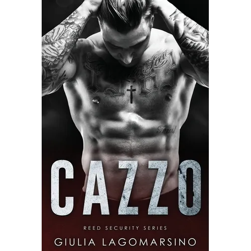 Cazzo: A Reed Security Romance - Paperback