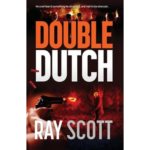 Double Dutch: He overheard something he shouldn't have, and had to be silenced - Paperback