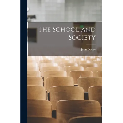 The School and Society - Paperback