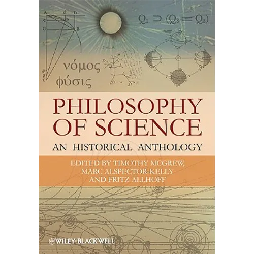Philosophy of Science: An Historical Anthology - Paperback