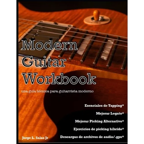 Modern Guitar Workbook-Spanish Edition: una guía técnica para guitarrista moderno - Paperback