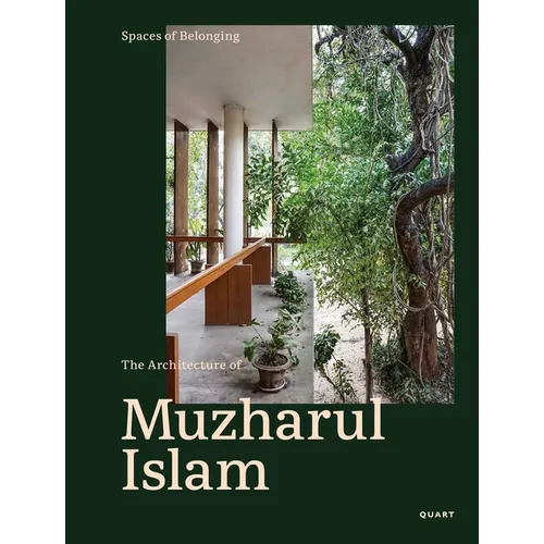 Spaces of Belonging - The Architecture of Muzharul Islam - Hardcover