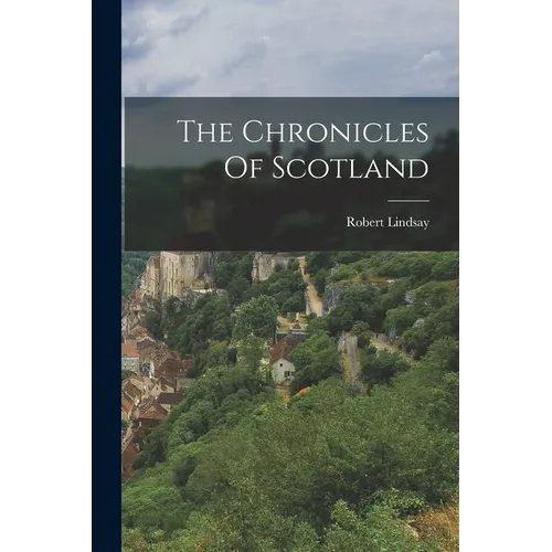 The Chronicles Of Scotland - Paperback