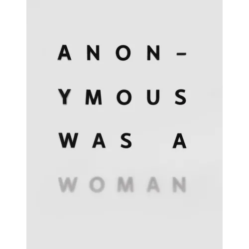 Anonymous Was a Woman: The First 25 Years - Hardcover