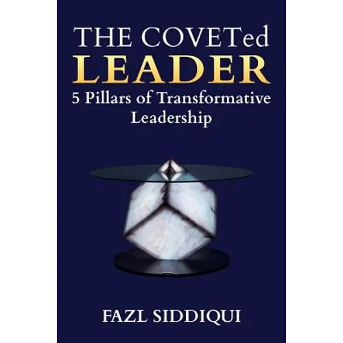 The Coveted Leader: 5 Pillars of Transformative Leadership - Paperback